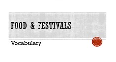 Food & Festivals - Vocabulary
